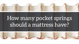 How many pocket springs do I need in a mattress?