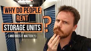 Why do people rent storage units (and does it matter) ?