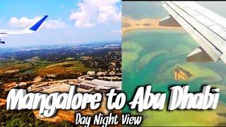 ಬಲೆ ಅಬುಧಾಬಿ (ದುಬೈ) ಪೋಯಿ | Mangalore to Abudhabi Amazing view | day & Night View | Takeoff & Landing