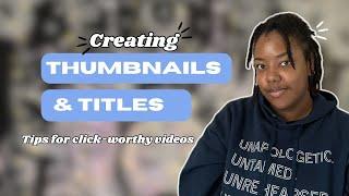 Unlocking Click-Worthy Thumbnails and Titles: A Guide for Content Creators | Brittney Yvonne