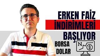 Erken Faiz İndirimleri Başlıyor