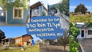 ANTALYA'DA DENİZE 30 DAKİKA 310 BİN TL'YE MÜSTAKİL EV (UYGUN FİYATLI MÜSTAKİL EVLER)