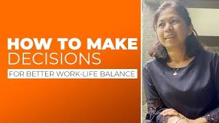 Tips for Making Decisions | Work-Life Balance