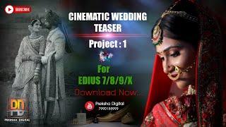 EDIUS 7/8/9 CINEMATIC WEDDING TEASER PROJECT -1 II 2022 II