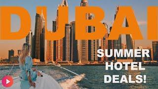 Dubai's Top 5 Summer Hotel Deals!