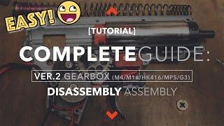 [TUTORIAL] Ver.2 GEARBOX COMPLETE GUIDE: Disassembly/Assembly (M4/HK416/M16/MP5/G3)