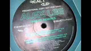 Alex Lee - Take It - (Mr Oz Vs Kleptomaniacs Remix)