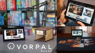 Vorpal Board Overview