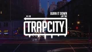 Lny tnz - burn it down (Blocked from trap city upload)