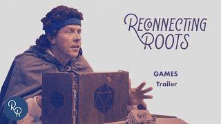 Games: Rolls to Roles – Episode Trailer | Reconnecting Roots