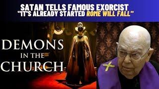 SATAN TELLS FR. AMORTH "IT'S ALREADY STARTED ROME WILL FALL