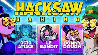 ONLY PLAYING HACKSAW Slots.. (Le Bandit, Donny Dough, Octo Attack)