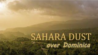 Sahara Dust Plume - Dominica, Eastern Caribbean 2020  - filmed in 4K