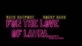 'For the Love of Laura' LGBT Radio Play (2013) Recently Rediscovered - Honey Bane, Wade Radford 2013