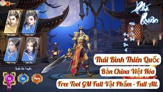 Thái Bình Thiên Quốc - China Việt Hóa - Free Tool GM Full Vật Phẩm , HD Dùng App Fix Lag Game China.