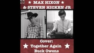 Together Again-Max Hixon (Brent Hicks) and Steven Hicken Jr (2014)