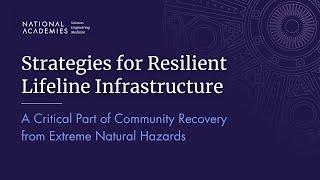 COGGE Webinar - 10/24/2024: Strategies for Resilient Lifeline Infrastructure