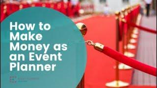 How to Make Money as an Event Planner