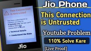 This Connection is Untrusted in Jio Phone 2021 | Jio Phone Youtube Problem Thik Kaise Kare