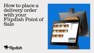 How to place a delivery order on your Flipdish Point of Sale