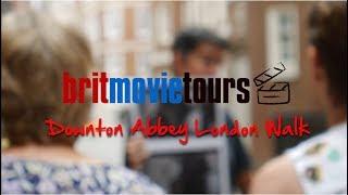 Downton Abbey London Walk | Brit Movie Tours