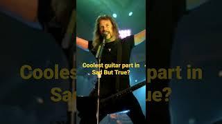 Coolest Guitar Part in Sad But True?