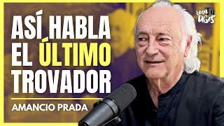 El Niño Labrador que Se Hizo Cantor - Amancio Prada | Lo Que Tú Digas 316