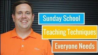 Sunday School Teaching Techniques | That Everyone Needs