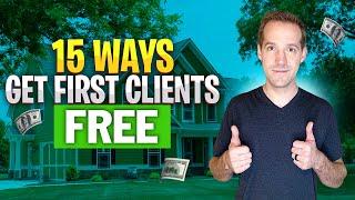 15 Free Lead Generation Strategies to Jumpstart Your Real Estate Business & Get Your First Clients!