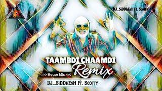 Taambdi Chaambdi Remix DJ_SiDDhEsH Ft. Scotty Mix = House Mix = Kratex, Shreyas​