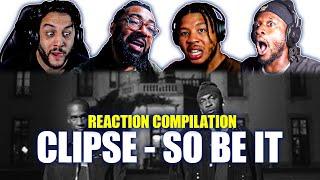 CLIPSE | So Be It | Best Reactions Mashup