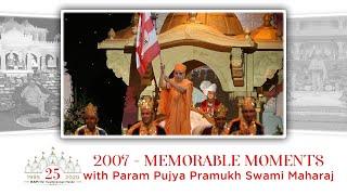 LM25 Video for Week 37: Memorable Moments with Pramukh Swami Maharaj – 2007