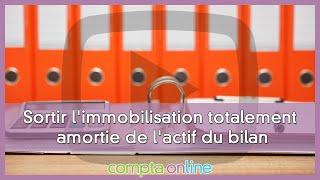 Comment sortir de l'actif une immobilisation totalement amortie ?