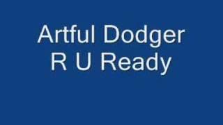 Artful dodger R U Ready