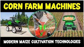 Amazing Corn Farming Machines, Tools and Equipments | Maize Farming