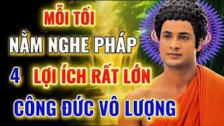 4 Lợi Ích Lớn Của Phật Tử Tu Tại Gia Khi Mỗi Tối Đều Nghe Pháp , Công Đức Vô Lượng