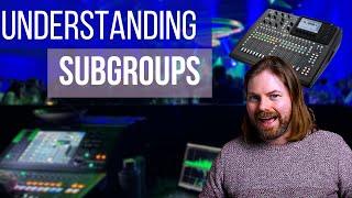 The Benefits Of Setting Up Subgroups On A Mixer