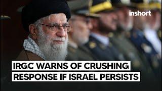 Iran's IRGC Warns of Crushing Response Should Israel Persist in Aggression | InShort