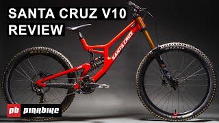 Santa Cruz V10 Review: Hard To Ignore | 2024 Downhill Bike Field Test