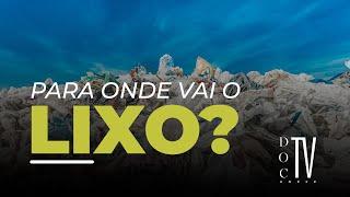 Doc TV Unesp | Para onde vai o lixo?  #tvunesp