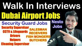 Walk In Interviews | Dubai AirPort Jobs | Security guard , Driver, cctv , Security supervisor & more