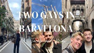 TWO GAYS IN BARCELONA | JACOB AND MAX