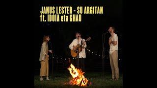 JANUS LESTER - Su Argitan ft. IDOIA eta GHAU