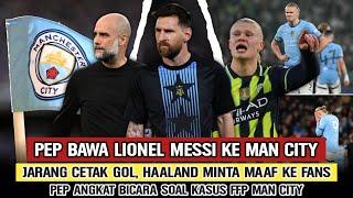 KEJUTAN TRANSFER‼️Pep Bawa Messi Ke EPLHaaland Minta Maaf Ke FansKasus FFP City Molor Lagi⁉️