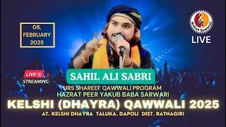 KELSHI (DHAYRA) QAWWALI 2025 | SAHIL ALI SABRI QAWWAL | LIVE QAWWALI PROGRAM | KOKAN QAWWALI