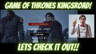 Game of Thrones Kingsroad LETS CHECK IT OUT TOGETHER!