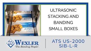 Automatic Stacking and Ultrasonic Banding for Small Boxes - US-2000 SIB-L-R