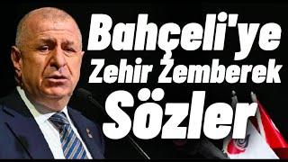 Özdağ'dan Bahçeli'ye Zehir Zemberek Öcalan Sözleri