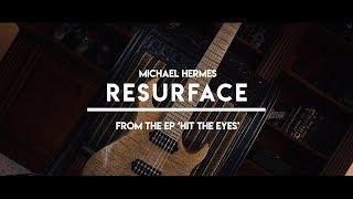 Michael Hermes - Resurface [Official Video]