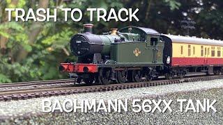 Trash to Track. Episode 118. Bachmann 56XX tank loco.